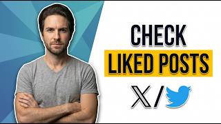 How To Check Liked Posts On X.Com / Twitter (Easy Guide)