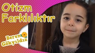 Beren Gökyıldız - Otizm Farklılıktır