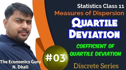 Quartile Deviation and Its Coefficient I Discrete Series