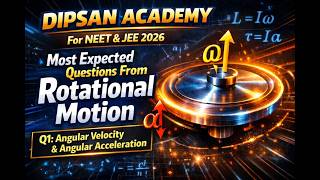 Most Expected Questions from Rotational Motion (For NEET &amp; JEE 2026) [Part 1]