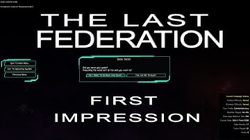 The Last Federation -  The Lost Technologies - First Impressions