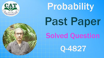 Probability Past paper MCQ 4827 using quick math for time saving and accuracy on the test