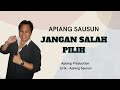 Apiang Sausun - Jangan Salah Pilih (Official Music and Lyric Video)