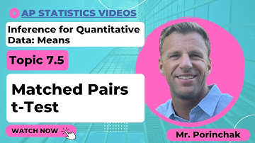 AP Statistics: Topic 7.5 Matched Pairs t-Test