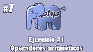 07 | Curso de PHP | Ejercicio #1 operadores aritméticos - Calcular sueldo con descuentos