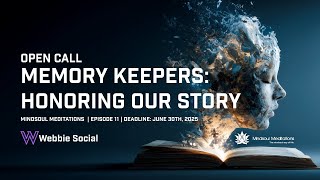 Open Call Winners Episode 11: Memory Keepers - Honoring Our Story