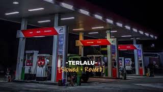 TERLALU,ICHA KISWARA FT AGENG MUSIC [SLOWED + REVERB] #slowed #reverb