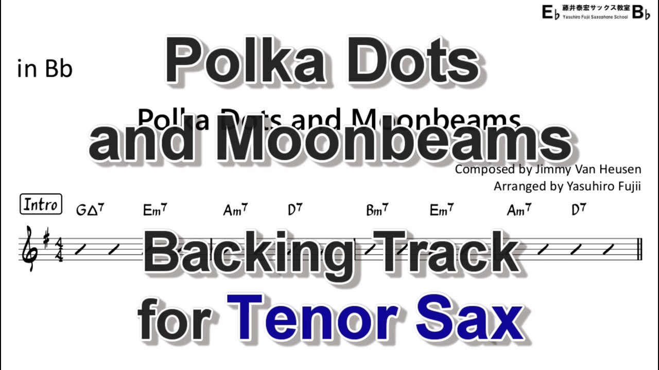 Polka Dots And Moonbeams Backing Track With Sheet Music For Tenor Sax Youtube Polka Dots And Moonbeams Backing Track With Sheet Music For Tenor Sax Youtube