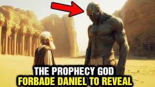 What Daniel Saw That God FORBADE Him To Reveal: 7 End Time WARNINGS Revealed