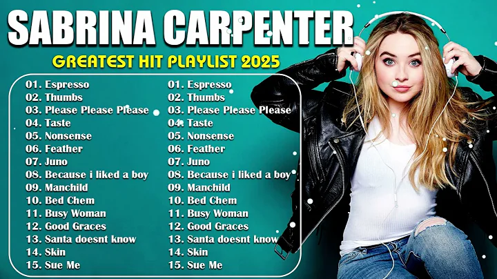 Sabrina Carpenter Greatest Hits Full Album 💕 Music Mix Playlist 2025 ️🎶