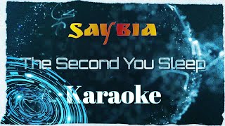 Saybia ~ The Second You Sleep || Karaoke Version