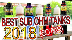 The Top 3 Best New Sub Ohm Tanks of 2018 (So Far)