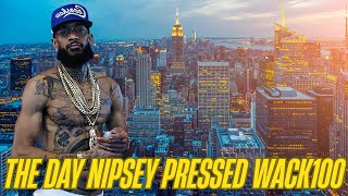 The day Nipsey hussle told wack100 stay of R60s politics‼️& f💥ck Big U his DP 
