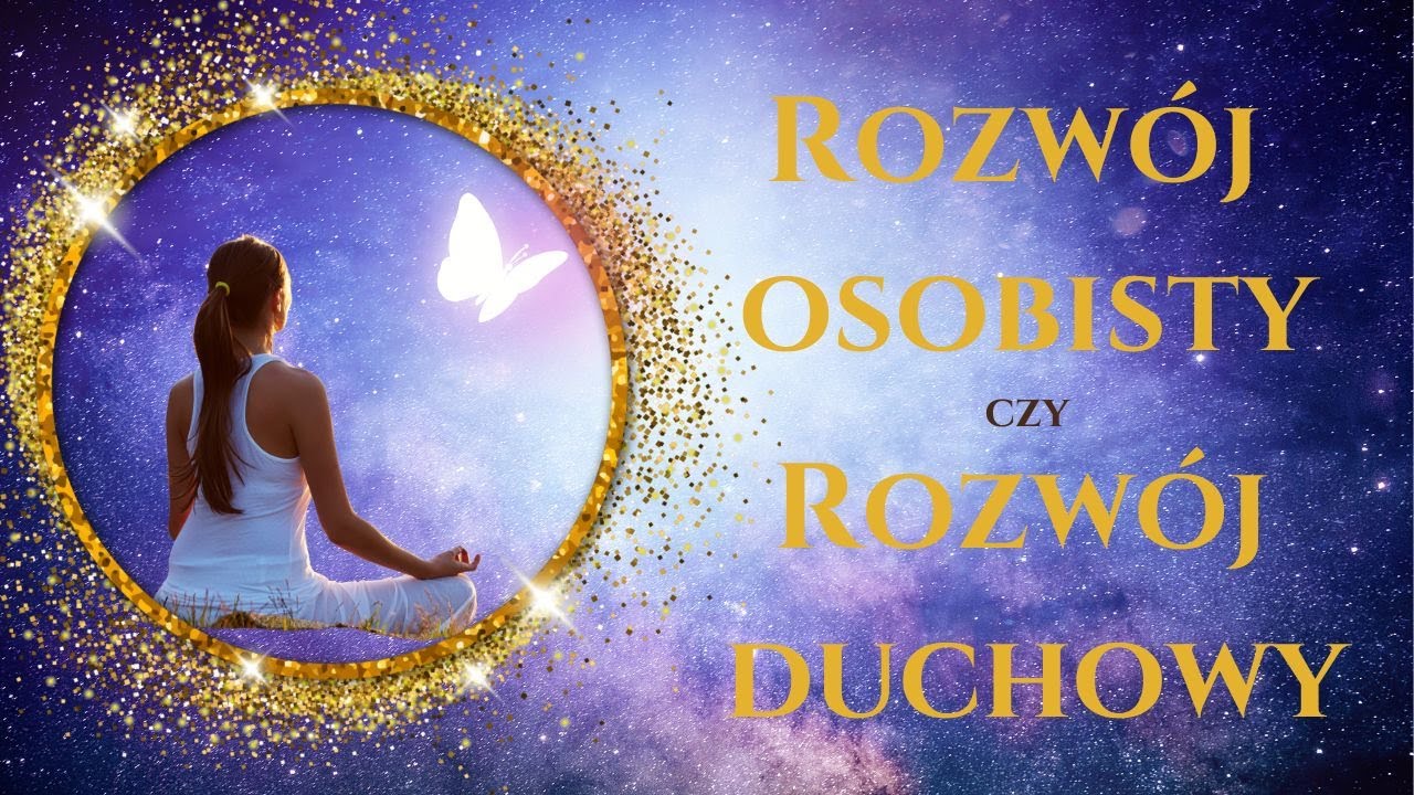 Rozwój Osobisty czy Rozwój Duchowy