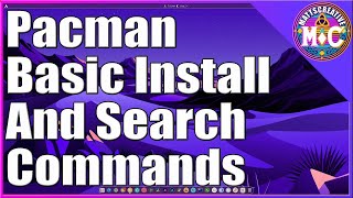 Basic Pacman Commands for Installing and Searching | Arch Linux Beginner's Guide |