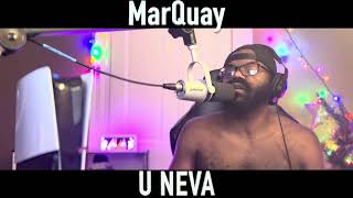 MarQuay - U NEVA [OFFICIAL MUSIC VIDEO]