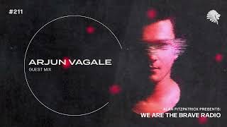Thumbnail We Are The Brave Radio 211 (Guest Mix from Arjun Vagale)