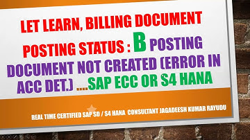 Let learn, Billing document Posting status  B posting document not created error in acc det.   sapSD