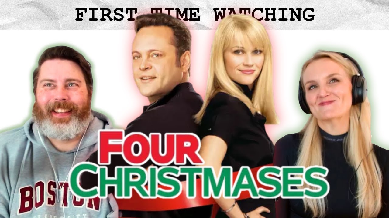 FOUR CHRISTMASES (2008) | (his) FIRST TIME WATCHING
