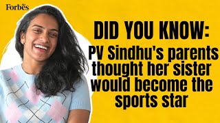 DID YOU KNOW: PV Sindhu's parents thought her sister would become the sports star