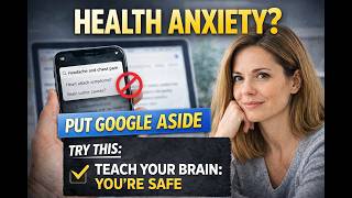 Health Anxiety – Stop Googling Symptoms (Do This Instead)