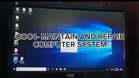 COC4- MAINTAIN AND REPAIR COMPUTER SYSTEM