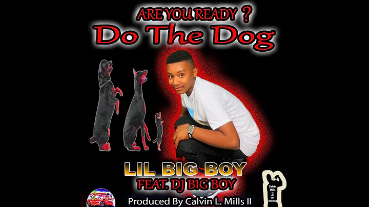 ARE YOU READY  ( DO THE DOG  VIDEO ) LIL BIG BOY F...