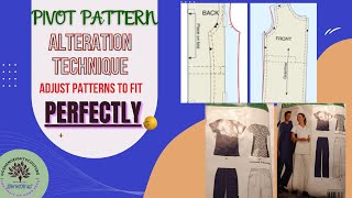 PIVOT PATTERN ALTERATION TECHNIQUE:HOW TO ADJUST PATTERNS TO FIT PERFECTLY:USING A SCRUB PATTERN