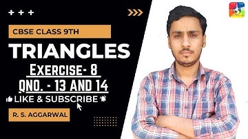 Triangles | Class 9 Exercise 8 Question 13 and 14 | RS Aggarwal