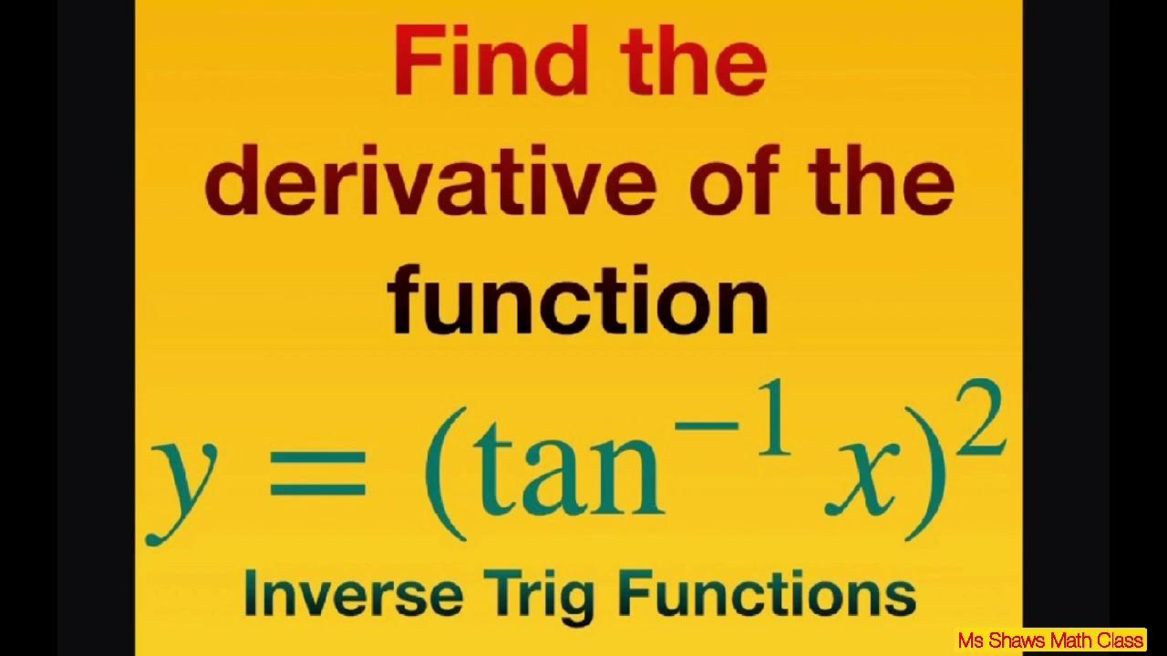 Find The Derivative Of Y tan 1 X 2 Derivatives Of Inverse Trig find-the-derivative-of-y-tan-1-x-2-derivatives-of-inverse-trig