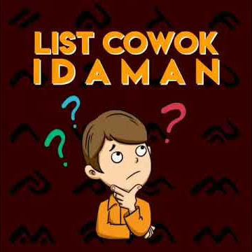 List Cowok Idaman @Anu Makassar