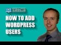 How To Add A WordPress User To Your WordPress Website | WP Learning Lab