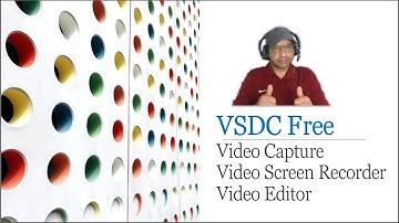 Testing VSDC Free Video Capture, Video Screen Recorder & Video Editor