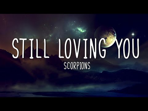 Scorpions - Still Loving You (lyrics)
