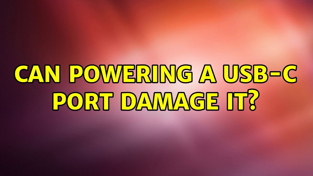 Can powering a USBC port damage it? YouTube