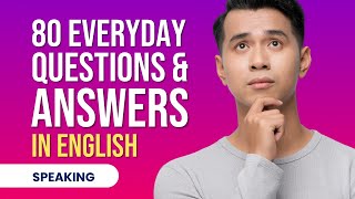 80 English Questions & Answers for Everyday Use | English Conversation Lessons for Sef-study