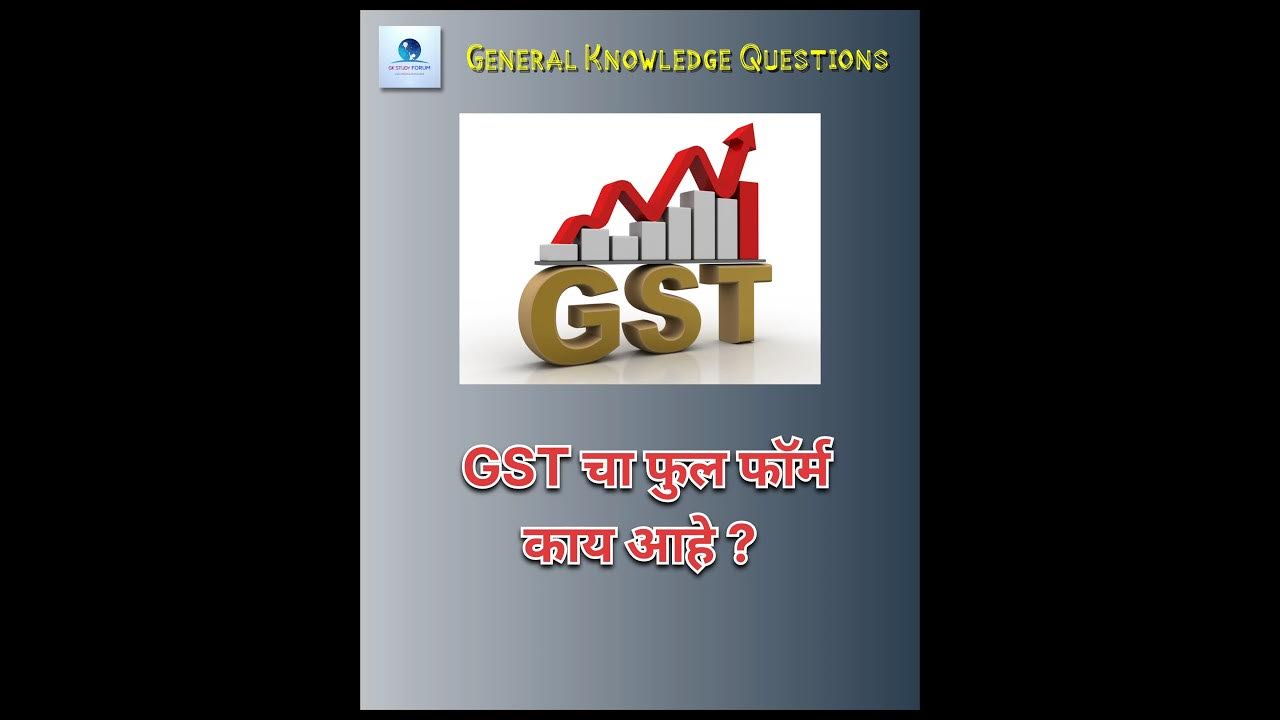 GST Full Form In Marathi marathigk gk generalknowledge shorts gst-full-form-in-marathi-marathigk-gk-generalknowledge-shorts