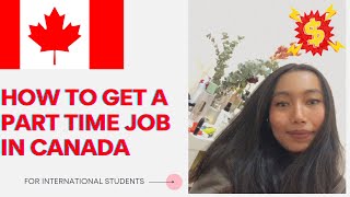 How to get a part time job in Canada as an international student
