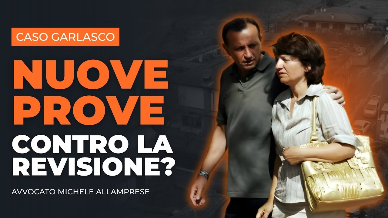 Caso Garlasco: le nuove consulenze dei Poggi e i limiti della revisione | Avv. Michele Allamprese