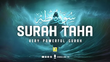 Surah Taha سورة طه (Heart Soothing Voice) | Zikrullah TV