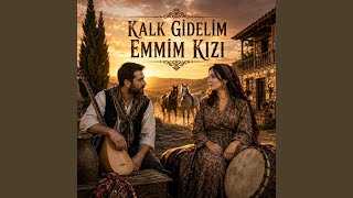Kalk Gi̇deli̇m Emmi̇m Kizi