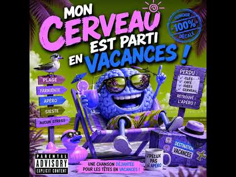 Mon Cerveau Est Parti en Vacances 😂 | Chanson Humoristique Française | Reggae Ska Délire #musique