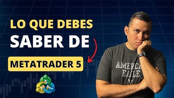 Antes de usar MetaTrader 5 debes saber esto | Metatrader para principiantes
