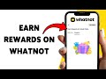 How To Earn Rewards On Whatnot | Unlock Whatnot Rewards 2026