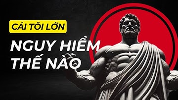 BUÔNG BỎ CÁI TÔI, CHÌA KHÓA ĐỂ THÀNH CÔNG VÀ HẠNH PHÚC | KHẮC KỶ ĐƯƠNG ĐẠI