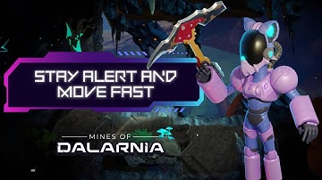 Stay Alert And Move Fast | Mines of Dalarnia