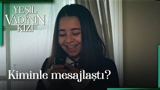 Yeşil Vadi'nin Kızı 20. Bölüm - Melissa Kiminle Mesajlaştı?