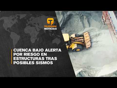 Cuenca bajo alerta por riesgo en estructuras tras posibles sismos