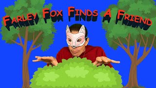 Farley Fox Finds A Friend : Book Reading : Storytime With Mr G
