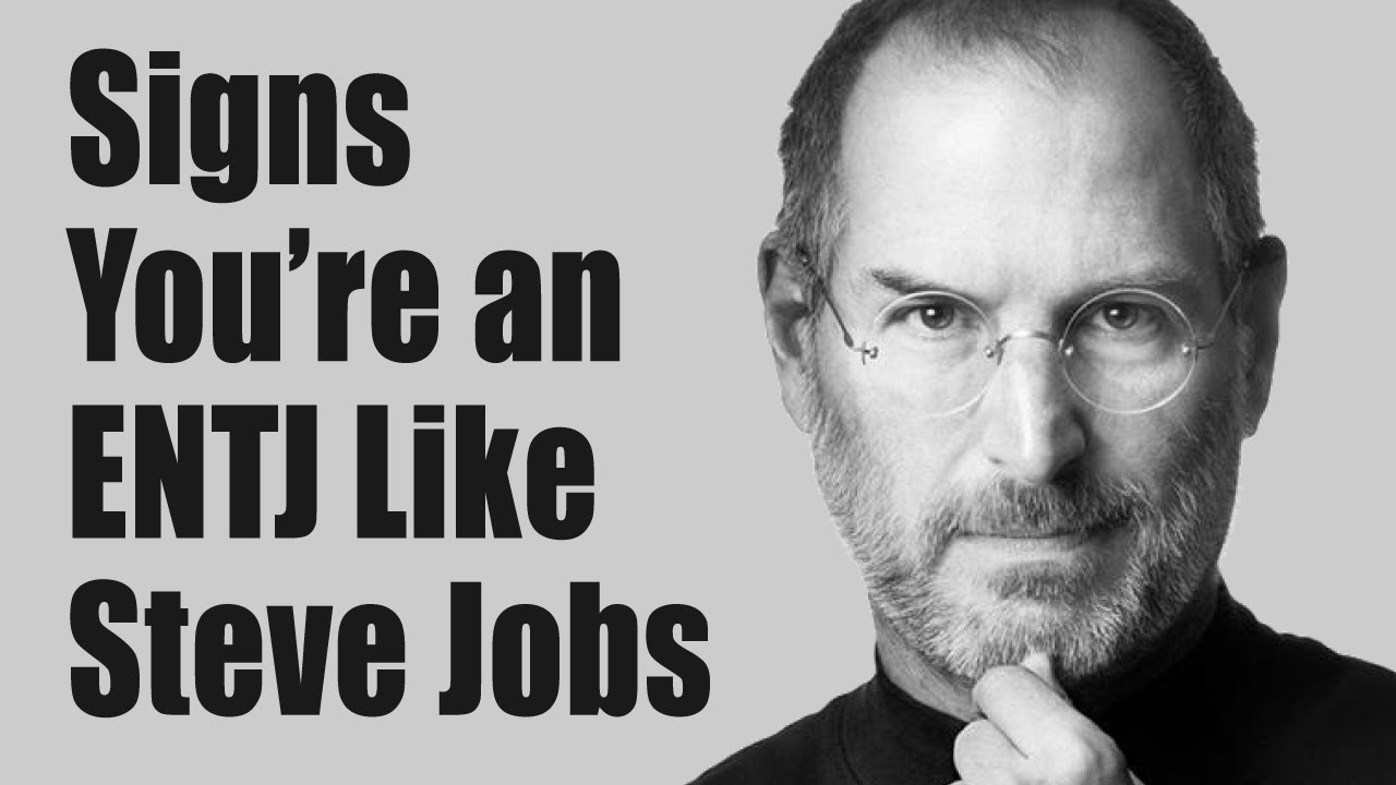 11 Signs You're an ENTJ Like Steve Jobs The Visionary YouTube